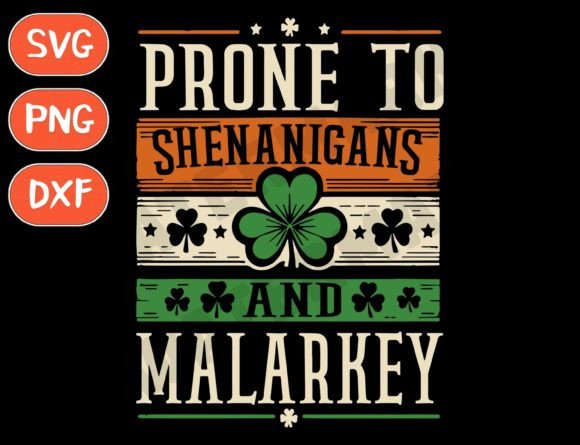Download Prone to Shenanigans and Malarkey Svg - Premium Resources